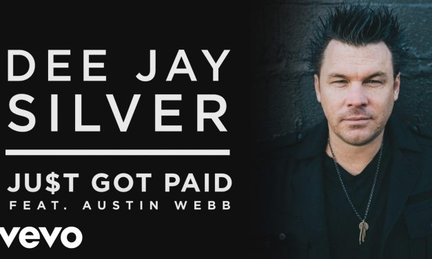 Dee Jay Silver Releases Official Music Video For Single “Just Got Paid” Feat. Austin Webb – Watch