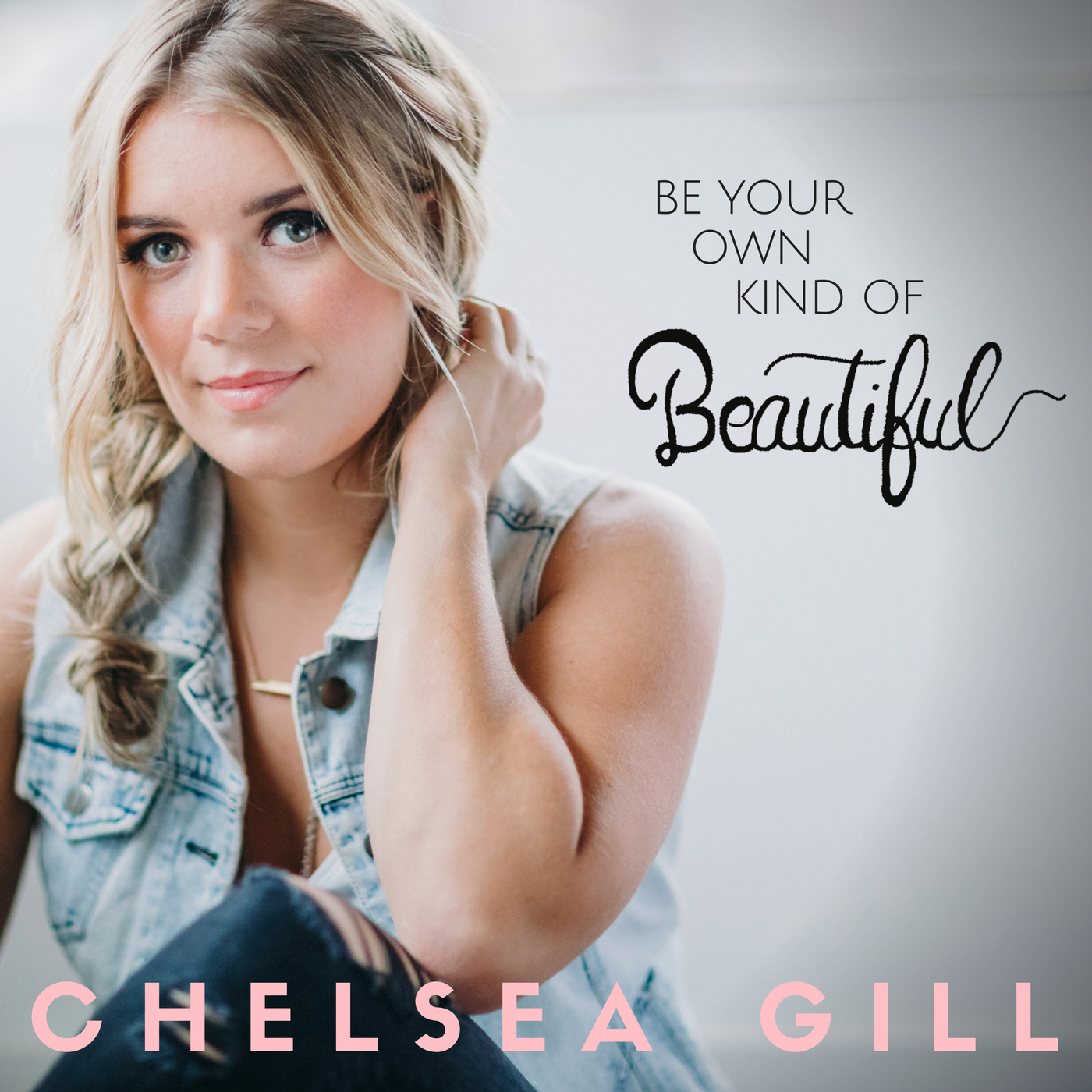 Chelsea Gill is Spreading Love in “Be Your Own Kind of Beautiful” Music Video – WATCH