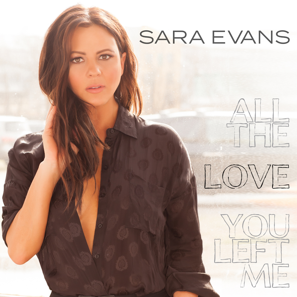 Sara Evans Delivers Powerful Heartbreak Anthem with “All The Love You Left Me” – Listen Now